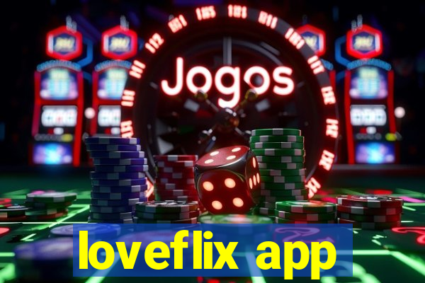 loveflix app